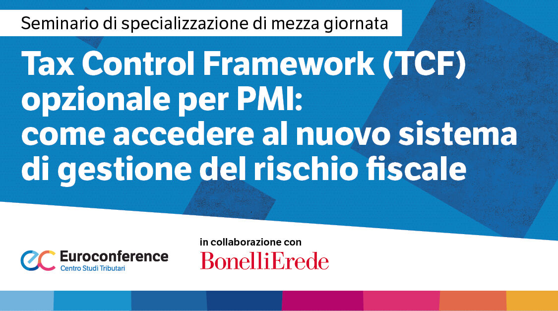 Immagine Tax Control Framework (TCF) opzionale per PMI: come accedere al nuovo sistema di gestione del rischio fiscale | Euroconference